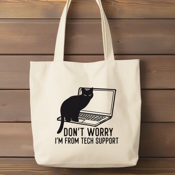 Don't Worry I'm From Tech Support Cat Tote Bag | Funny Cat Gift | Funny Cat Computer Bag | Cat Lover | Cool Cat Gift For a Cat Mom Cat Dad