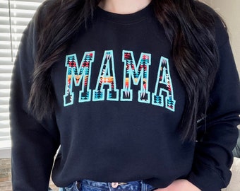 Turquoise Embroidered Mama Sweatshirt | Aztec Mama shirt | Southwestern Mama shirt | Mothers Day gift | New Mom gift | Mom crewneck sweater