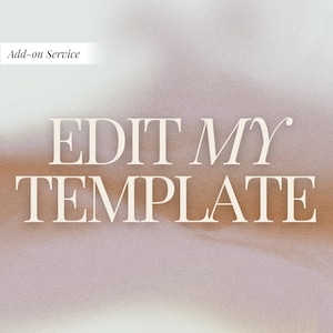 May include: Text overlay on a blurred background in shades of brown, pink, and white. The text reads "Add-on Service" and "EDIT MY TEMPLATE".