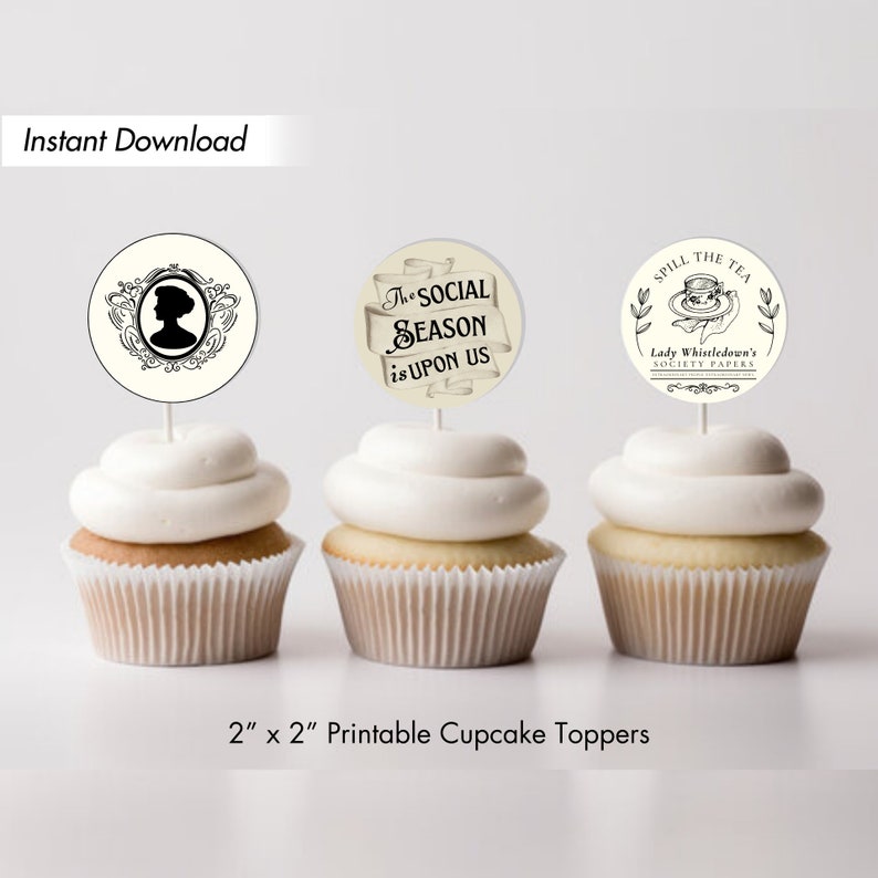 May include: Three 2 inch by 2 inch printable cupcake toppers featuring a silhouette of a woman in a vintage frame, a banner with the text "The Social Season is Upon Us", and a teacup with the text "Spill the Tea Lady Whistledown's Society Papers".