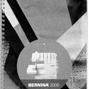PDF of the Owners Manual Bernina Serger 2000 and 2000DE Instructions Sewing Machine