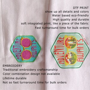 May include: Two different methods for customizing apparel are shown. The first is a DTF print, which is a water-based eco-friendly print that shows up all details and colors. The second is embroidery, which is a traditional method that is lifetime durable. Both methods feature a design of a pair of glasses with the text "Adventure Awaits".