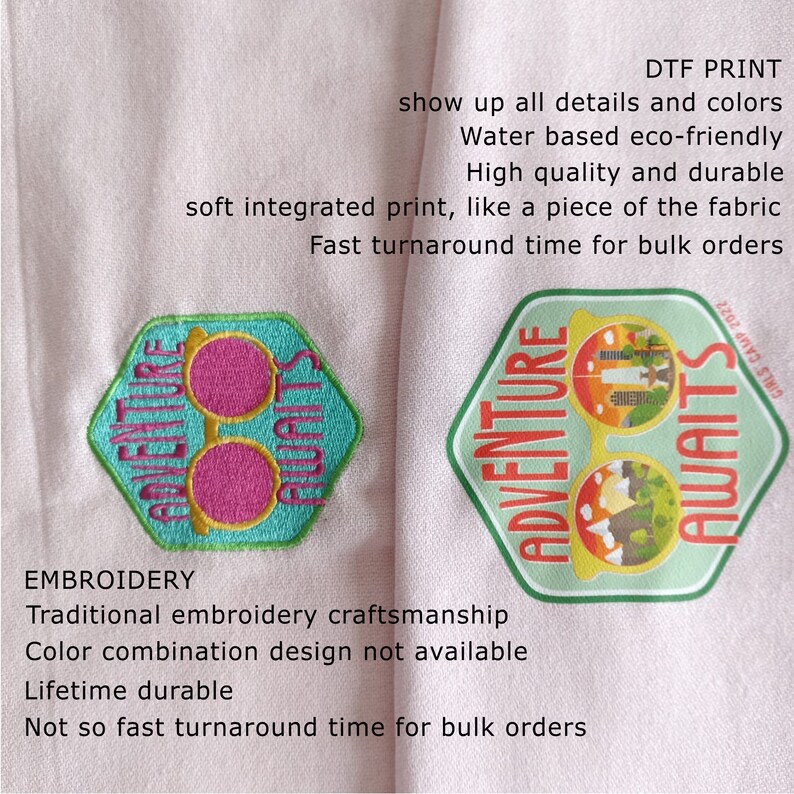 May include: Two different methods for customizing apparel are shown. The first is a DTF print, which is a water-based eco-friendly print that shows up all details and colors. The second is embroidery, which is a traditional method that is lifetime durable. Both methods feature a design of a pair of glasses with the text "Adventure Awaits".