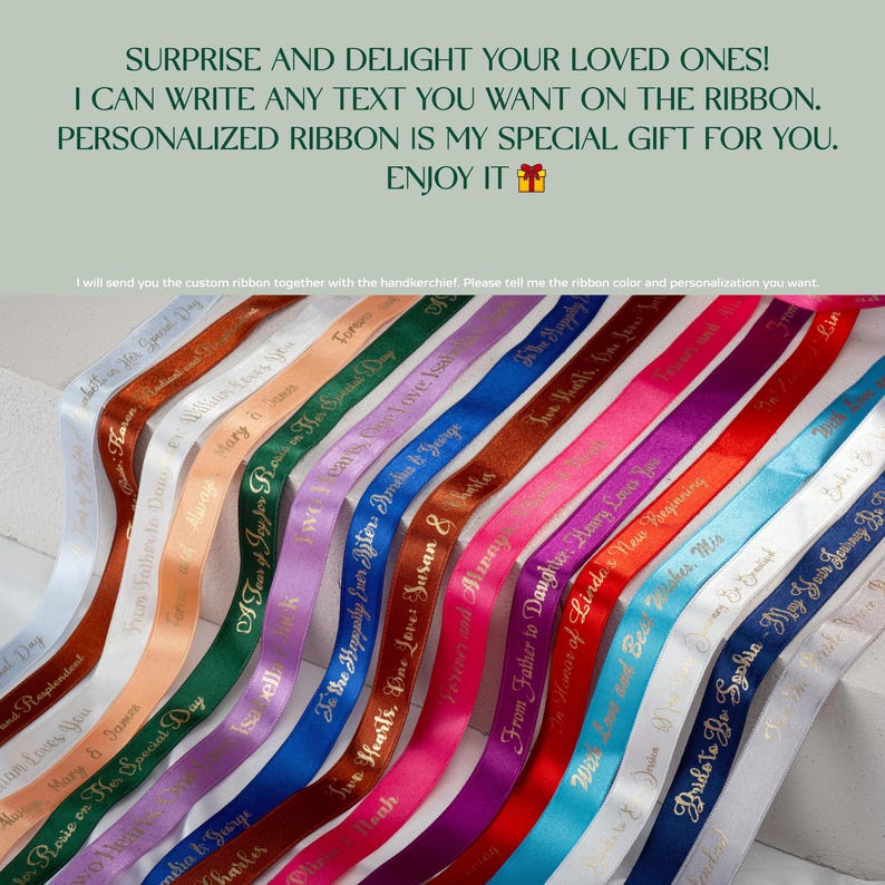 May include: A collection of satin ribbons in various colors with personalized messages written in gold lettering. The ribbons are arranged in a row, with the text facing upwards. The messages include names, dates, and special occasions.