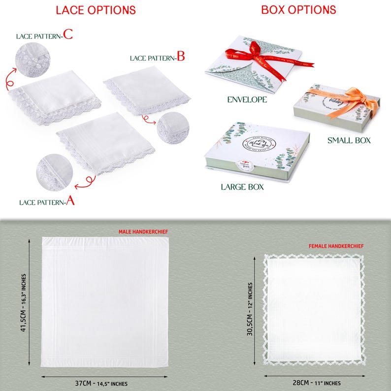 May include: Three white handkerchiefs with different lace patterns, labeled A, B, and C. The handkerchiefs are shown next to a diagram of a male handkerchief measuring 16.3 by 14.5 inches and a female handkerchief measuring 12 by 11 inches.  Below the handkerchiefs are images of three box options: envelope, small box, and large box.