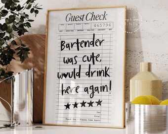 Guest Check Bartender Was Cute Would Drink Here Again, Modern Kitchen Wall Art, Trendy Dining Room Poster, Bar Cart Art, Funny Liquor Gift