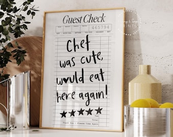 Guest Check Chef Was Cute Would Eat Here Again Print, Modern Kitchen Wall Art, Trendy Dining Room Poster, Bar Cart Art, Funny Cooking Gift