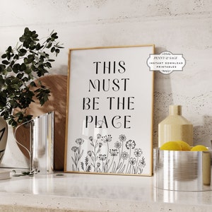 This Must Be The Place Print, Typography Print, Entryway Art, PRINTABLE Wall Art, Living Room Poster, Hygge Quote, Happy Home Sign