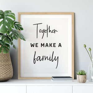 Together We Make A Family Quote, Family Quote Decor, Black and White Prints, PRINTABLE Wall Art, Digital Download
