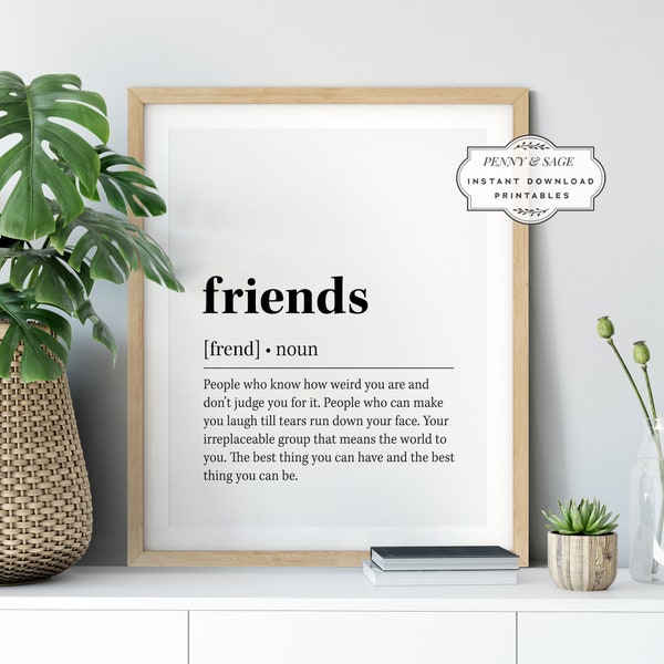 Friends Definition Wall Art, Friends Quote Decor, Black and White Prints, PRINTABLE Wall Art, Digital Download, Gift For Friend
