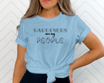 Camiseta "Los jardineros son mi gente", camiseta para amantes de la botánica floral, ropa para mamás de plantas.