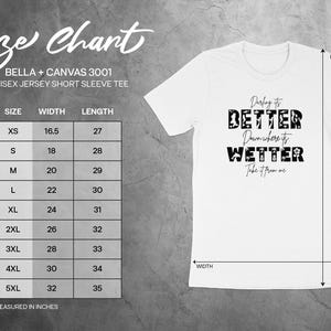 Size chart for Bella+Canvas 3001 tee with "Darling its better down where its wetter" graphic.