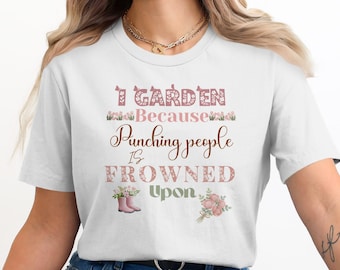 Lustiges Garten Shirt, sarkastisches Gärtner Geschenk, Pflanzen Liebhaber T-Shirt Hoodie Rundhalsausschnitt