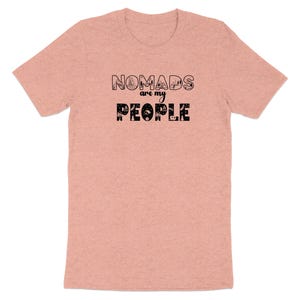 Peach t-shirt with "NOMADS are my PEOPLE" text and icons.