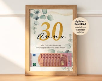 May include: A printable digital download of a birthday card with a gold glitter 30 and the word "Anna" in gold glitter. The card has a floral design with a 10 euro bill in the bottom right corner. The text on the card reads "Alles Gute zum Geburtstag und viel Spaß mit Deiner ersten Million!" and "digitaler-Download innerhalb von 24 Stunden verfügbar".