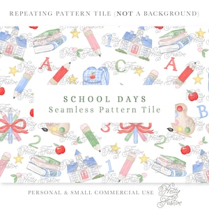May include: A seamless pattern tile featuring a variety of school-themed illustrations, including a red apple, a blue backpack, a schoolhouse, pencils, books, and stars. The text "SCHOOL DAYS" is written in green letters at the top of the tile.