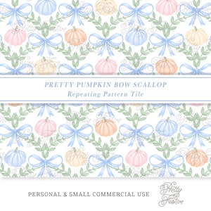 May include: A seamless pattern tile featuring a repeating design of pastel colored pumpkins, blue bows, and green leaves. The text "PRETTY PUMPKIN BOW SCALLOP Repeating Pattern Tile" is displayed above the pattern and the text "PERSONAL & SMALL COMMERCIAL USE Pretty Festive" is displayed below the pattern.