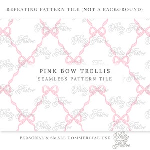 May include: A seamless pattern tile featuring pink bows arranged in a trellis design on a white background. The text "Pretty Festive" is repeated in a gray script font throughout the pattern. The text "Pink Bow Trellis" and "Seamless Pattern Tile" are also included in the design.