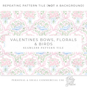 May include: A repeating pattern tile featuring a Valentine's Day theme. The design includes pink bows, floral bouquets, and blue birds on a white background. The text "VALENTINES BOWS, FLORALS & BIRDS" is displayed in the center.