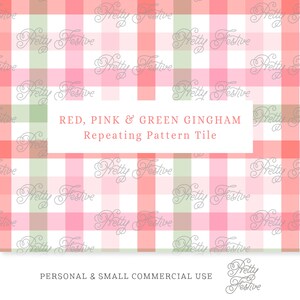 May include: A seamless repeating pattern tile featuring a red, pink, and green gingham pattern. The text "RED, PINK & GREEN GINGHAM Repeating Pattern Tile" is centered on the tile. The text "PERSONAL & SMALL COMMERCIAL USE" is at the bottom of the tile. The text "Pretty Festive" is repeated throughout the tile in a cursive font.