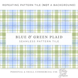 May include: A blue and green plaid seamless pattern tile. The image displays the text "BLUE & GREEN PLAID" and "SEAMLESS PATTERN TILE". The design is suitable for personal and small commercial use.