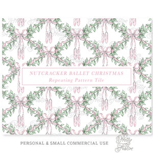 May include: A seamless pattern tile featuring a repeating design of pink ballet slippers with bows and green leaves. The text "NUTCRACKER BALLET CHRISTMAS Repeating Pattern Tile" is at the top of the image. The text "PERSONAL & SMALL COMMERCIAL USE" is at the bottom of the image.