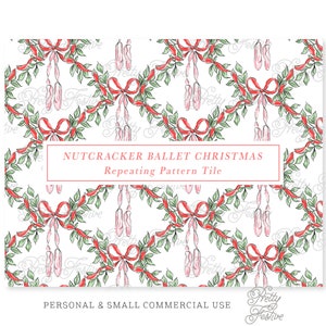May include: A seamless pattern tile featuring a repeating design of pink ballet shoes hanging from red bows and green holly leaves on a white background. The text "NUTCRACKER BALLET CHRISTMAS Repeating Pattern Tile" is displayed in a red rectangle at the top of the image.