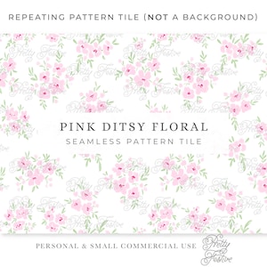 May include: A seamless pattern tile featuring a repeating design of pink ditsy floral clusters with green leaves on a white background. The text "PINK DITSY FLORAL SEAMLESS PATTERN TILE" is displayed. The text "PERSONAL & SMALL COMMERCIAL USE" is also visible.