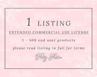 Commercial Use CU License for ONE Pretty Festive Design Listing for production of up to 500 physical end products PF005
