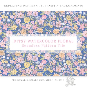 May include: A seamless pattern tile featuring a blue background with a repeating pattern of small pink, yellow, and blue watercolor flowers. The text "DITSY WATERCOLOR FLORAL Seamless Pattern Tile" is displayed in a white box on top of the pattern.