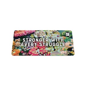 Stronger With Every Struggle Watch Band