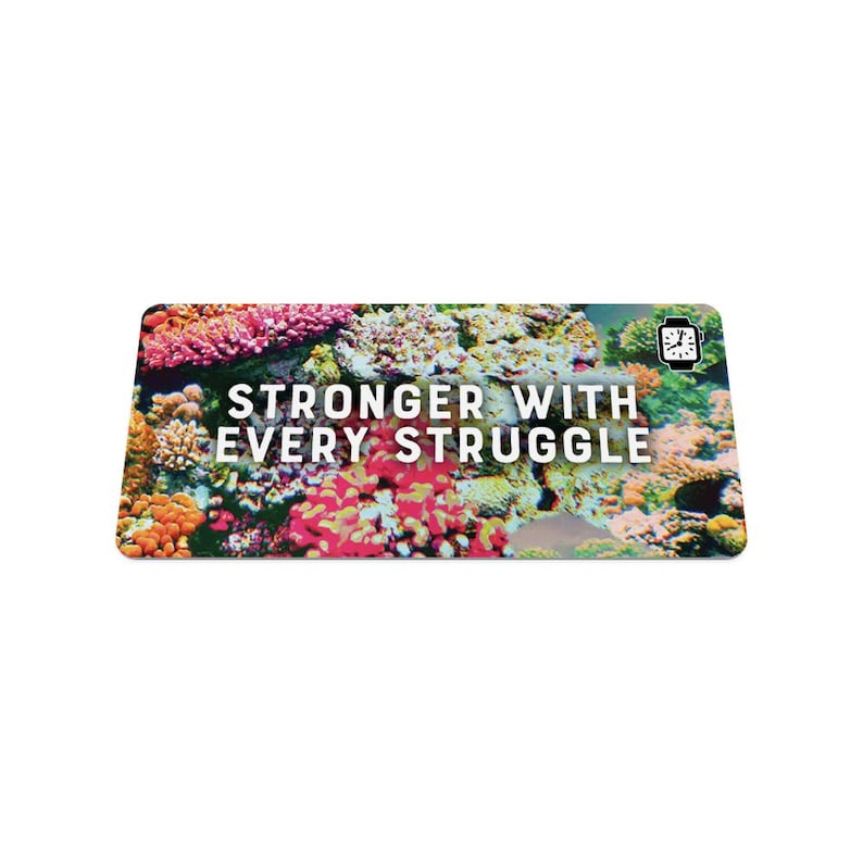 Stronger With Every Struggle Watch Band