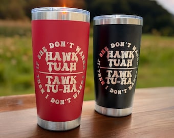 Hawk Tuah 20 Oz Tumbler