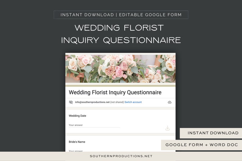 May include: Editable Google Form template for wedding florists. The form includes fields for wedding date and bride's name. The form is designed to help florists gather information from potential clients.