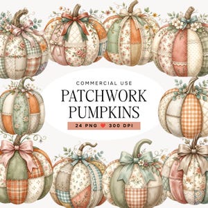May include: A collection of digital illustrations featuring patchwork pumpkins with various floral, plaid, and polka dot patterns in muted tones. The central text reads: COMMERCIAL USE PATCHWORK PUMPKINS 24 PNG 300 DPI. Each pumpkin is adorned with bows and foliage.