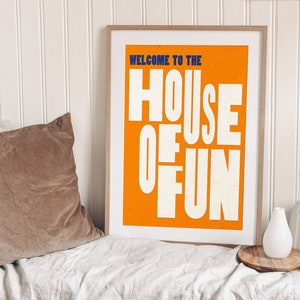 Welcome to the House of Fun Print