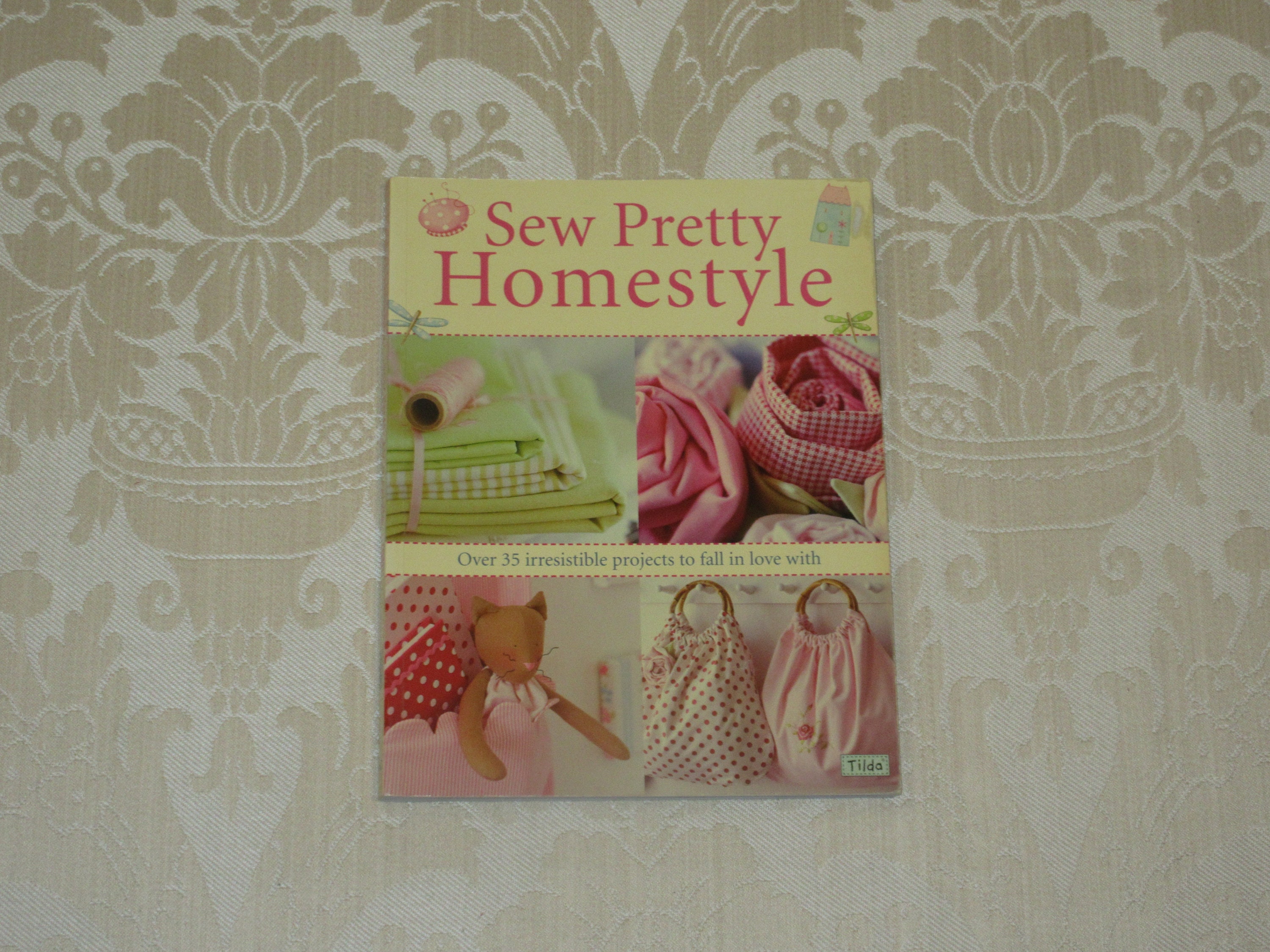 Sew Pretty Homestyle 35 Projects Book Tilda Tone Finnanger 2008 