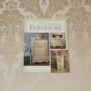 Pretty Painted Furniture 12 Easy Projects Book Diane Trierweiler 2002