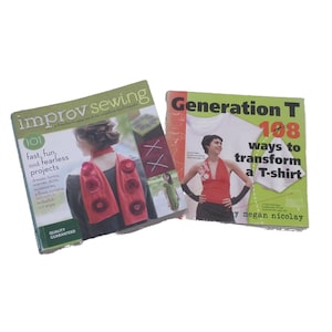 May include: Two books on a white background. The book on the left is titled "Improv Sewing" with text that reads "fast, fun, and fearless projects." The book on the right is titled "Generation T 108 ways to transform a T-shirt."