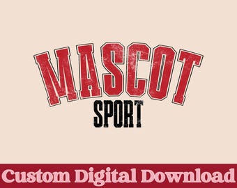 CUSTOM School Mascot and Sport Design PNG File, School Spirit PNG