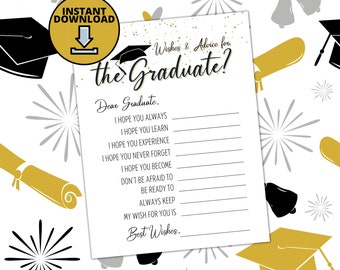 May include: A printable graduation card with a black and gold graduation cap design. The card has a white background with black and gold confetti. The text on the card reads "Wishes & Advice for the Graduate?" and includes a list of well wishes for the graduate.