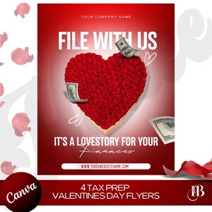 May include: A red and white Valentine's Day flyer with a heart-shaped arrangement of red roses and dollar bills. The text reads "File with us" and "It's a love story for your finances".