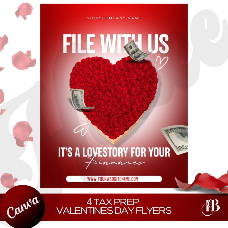 May include: A red and white Valentine's Day flyer with a heart-shaped arrangement of red roses and dollar bills. The text reads "File with us" and "It's a love story for your finances".