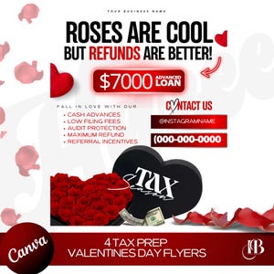 May include: A Valentine's Day themed flyer for a tax preparation service. The flyer features a red rose arrangement in a black heart-shaped box, with the text "Roses are cool but refunds are better!" and "$7000 Advanced Loan". The flyer also includes contact information and a list of services offered.
