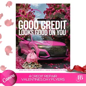 Pu&ograve; includere: Un'auto rosa con una borsa di denaro rosa sopra. L'auto &egrave; circondata da petali di rosa rosa. Il testo "GOOD CREDIT LOOKS GOOD ON YOU" &egrave; scritto in lettere bianche su uno sfondo rosa. Il testo "PURCHASE A NEW CAR WITH YOUR SCORE" &egrave; scritto in lettere bianche su uno sfondo rosa. Il testo "(000)-000-0000 | @YOURINSTA | WWW.YOURWEBSITE.COM" &egrave; scritto in lettere bianche su uno sfondo rosa. Il testo "4 CREDIT REPAIR VALENTINES DAY FLYERS" &egrave; scritto in lettere bianche su uno sfondo rosa.