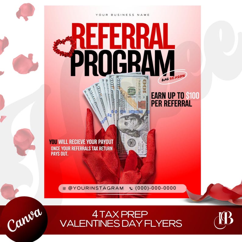 May include: A red and white Valentine's Day flyer with a heart and dollar bills. The flyer advertises a referral program with the text "Referral Program" and "Earn up to $100 per referral".