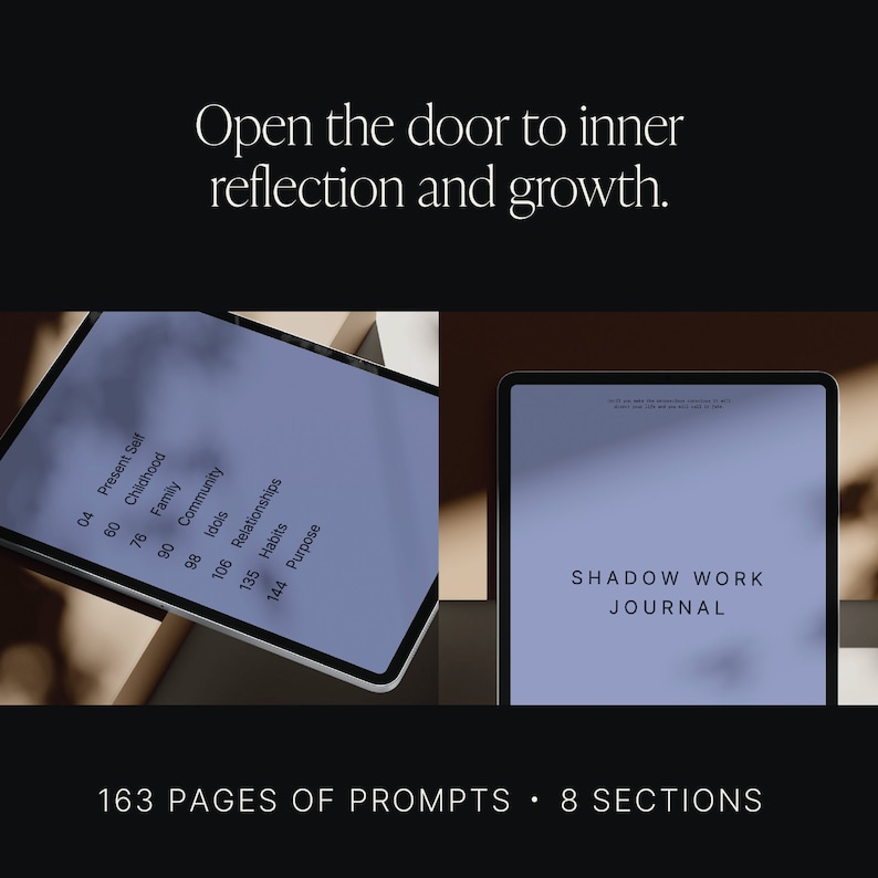 May include: A digital journal with the text "Shadow Work Journal" on the screen. The journal has 163 pages of prompts and 8 sections. The screen is divided into two sections, one with a list of topics and the other with the title of the journal.