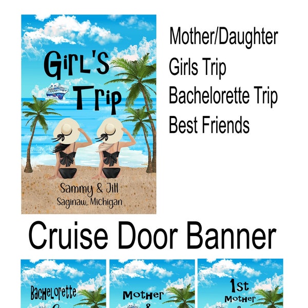Magnetic Cruise Door Decoration, Mother Daughter Cruise, Girls Trip, Bachelorette, Best Friends, Cruise Door Flag 12x18