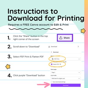 May include: Instructions for downloading a print file, with steps outlined on a colorful background. The steps include selecting PDF Print and Flatten PDF options, and clicking a purple download button. The text also mentions a free Canva account.