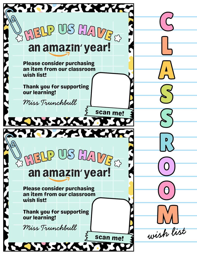 May include: Two classroom wish list cards with a black and white leopard print border. The cards have text that reads "HELP US HAVE an amazin' year!" and "scan me!". The word "CLASSROOM" is written vertically in colorful letters.